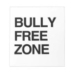 BULLY FREE ZONE SCRATCH PAD