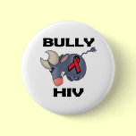 BULLy HIV buttons