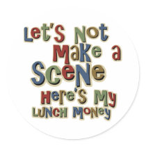 Bully Lunch Money Funny stickers by TeeShirtsTShirts Bully Lunch Money Funny stickers