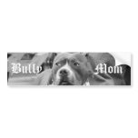 Bully Mom Staffordshire Terrier bumper sticker