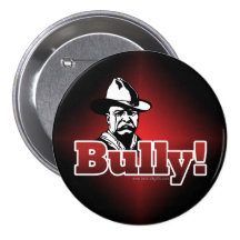 Bully!... Pinback Button