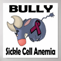 BULLy Sickle Cell Anemia Posters
