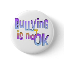 Bullying is NOT OK Pinback Button