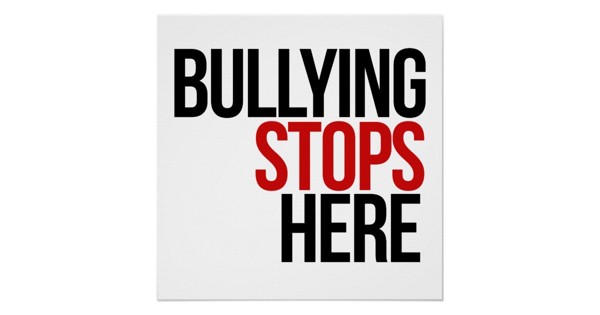 Bullying stops here no bullies poster | Zazzle