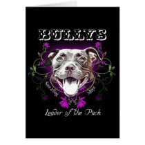 Bullys, the Leader of the Pack Dog Greeting Cards