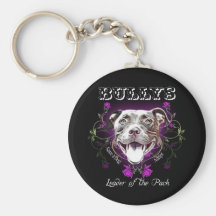 Bullys, the Leader of the Pack Dog Key Chains