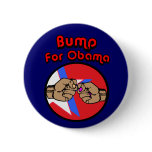 Bump For Obama Pinback Buttons