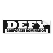 BUMPER defy corp domination Bumper Sticker