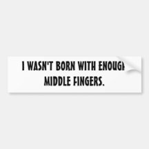 BUMPER-ENOUGH MIDDLE FINGERS BUMPER STICKER
