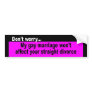 BUMPER gay marriage Bumper Stickers