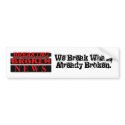 Bumper Sticker bumper stickers by breakingbrokennews Bumper Sticker bumper stickers