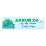 Bumper Sticker ARBOR DAY My Child - Customized