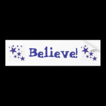 Bumper Sticker - Believe! bumper stickers