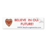 Bumper Sticker Believe Stay Strong America