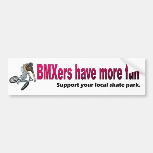 Bumper Sticker_ BMXers have more fun
