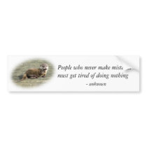 Bumper Sticker - Cute Baby Otter famous quote