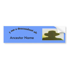 Bumper Sticker - Descendant of ... bumpersticker