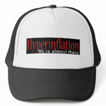 Bumper Sticker Design Hyperinflation We're alst  Trucker Hat