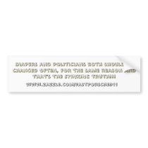 Bumper Sticker " Diapers & politicians