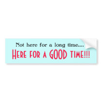 Bumper Sticker for all those people loving Life!