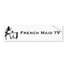 Bumper Sticker: French Maid TV bumper stickers