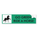 Bumper Sticker - GO GREEN, RIDE A HORSE bumper stickers