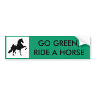 Bumper Sticker - GO GREEN, RIDE A HORSE