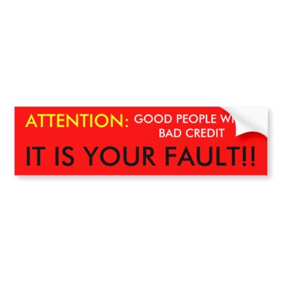 Bumper Sticker....good people bad credit by ruzijobeans