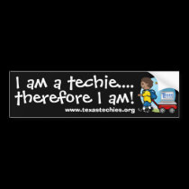 Bumper Sticker - I am a techie bumper stickers