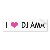 Bumper sticker - I love DJ Ama (white) bumper stickers