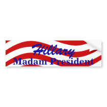 Bumper Sticker Madam President Hillary stripes