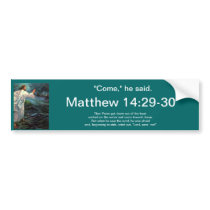Bumper Sticker: Matthew 14:29-30