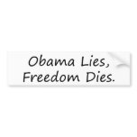 bumper sticker - Obama lies freedom dies bumper stickers