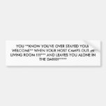 BUMPER STICKER-OVER STAY YOUR WELCOME