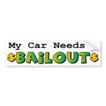 Bumper Sticker - Political Bailout Satire bumper stickers by Hodges_Design Bumper Sticker - Political Bailout Satire bumper stickers
