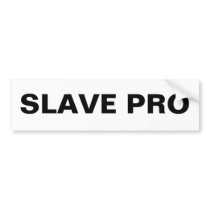 Bumper Sticker Slave Pro