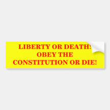 Bumper Sticker w/ Obey Liberty Or Death! Obey The