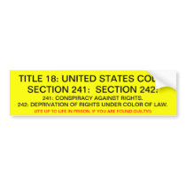 Bumper Sticker w/ Title 18: USC: 241, 242