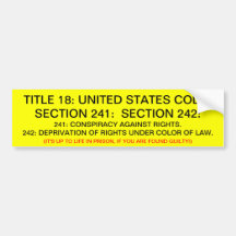 Bumper Sticker w/ Title 18: USC: 241, 242