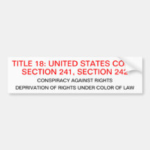 Bumper Sticker w/ Title 18 USC 241,242