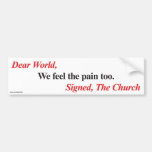 Bumper Sticker - We feel the pain, too
