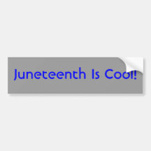 Bumper sticker with logo "Juneteenth is Cool"
