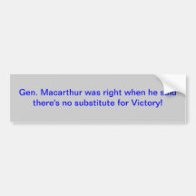 bumper sticker with Macarthur Quote