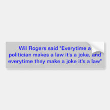 bumper sticker with Will Rogers quote