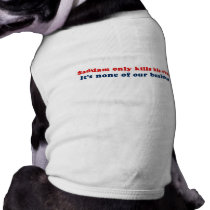 Bumpersticker - Saddam only kills his own Pet Tee