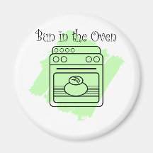 Bun in the Oven Fridge Magnets