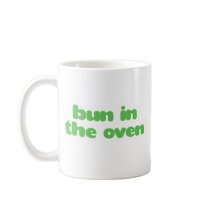 Bun In the Oven - green Mugs