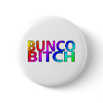 Bunco Bitch Color Pinback Button