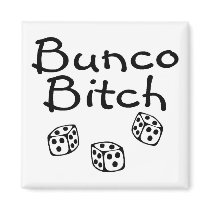 Bunco Bitch Fridge Magnet