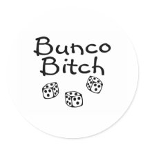 Bunco Bitch Round Sticker